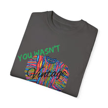 Load image into Gallery viewer, VINTAGE YOU WASN'T THERE (GREEN INK)