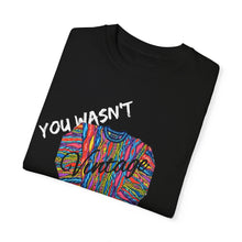 Load image into Gallery viewer, VINTAGE YOU WASNT THERE (WHITE INK)