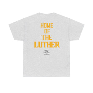 TEES BY SUPA HOME OF THE LUTHER