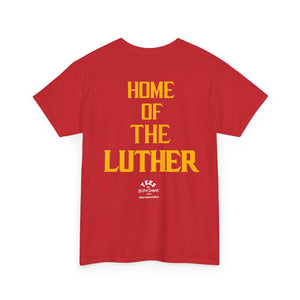 TEES BY SUPA HOME OF THE LUTHER