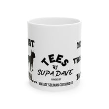 Load image into Gallery viewer, TEES BY SUPA DOG PERSON (WHITE) Ceramic Mug, (11 oz.)