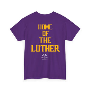 TEES BY SUPA HOME OF THE LUTHER