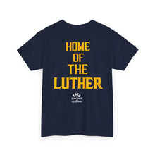 Load image into Gallery viewer, TEES BY SUPA HOME OF THE LUTHER