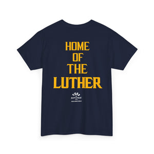 TEES BY SUPA HOME OF THE LUTHER