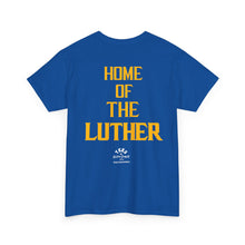 Load image into Gallery viewer, TEES BY SUPA HOME OF THE LUTHER