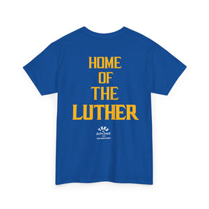 TEES BY SUPA HOME OF THE LUTHER
