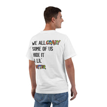 Load image into Gallery viewer, TEESBYSUPA WE ALL CRAZY (BLACK INK)