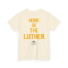 Load image into Gallery viewer, TEES BY SUPA HOME OF THE LUTHER