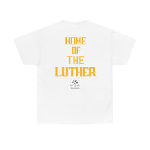 Load image into Gallery viewer, TEES BY SUPA HOME OF THE LUTHER