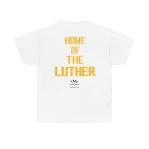 TEES BY SUPA HOME OF THE LUTHER