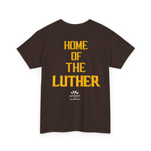 Load image into Gallery viewer, TEES BY SUPA HOME OF THE LUTHER