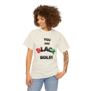 TEES BY SUPA YOU ARE BLACK GOLD